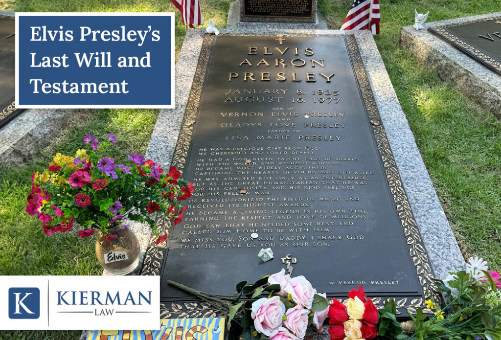 Elvis Presley's Last Will and Testament - Kierman Law