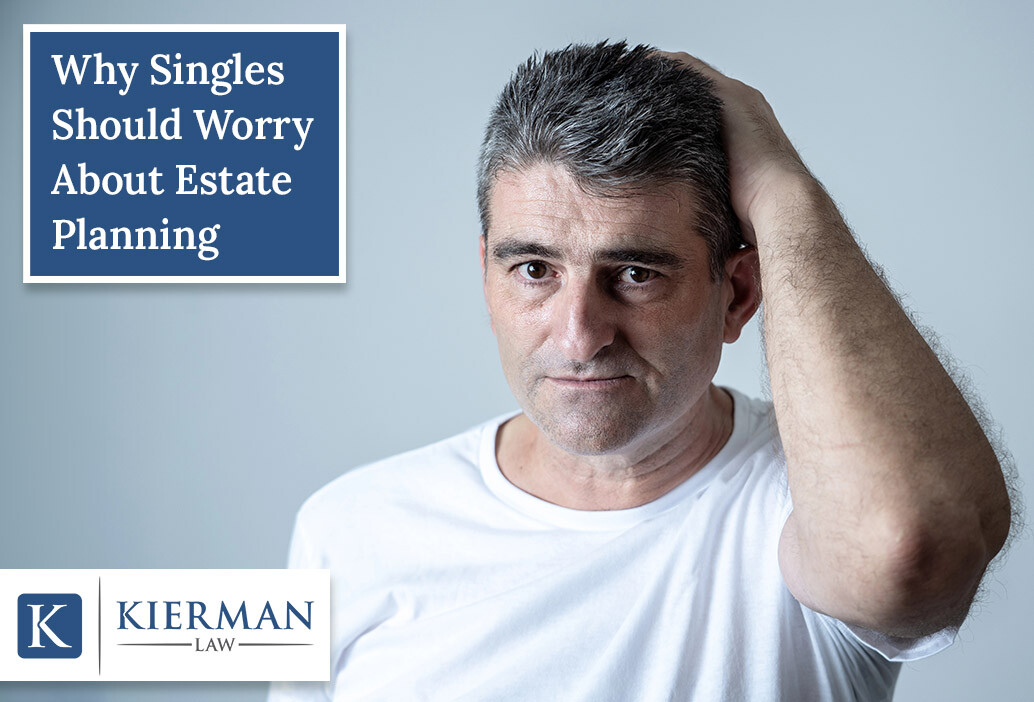 Why Singles Should Worry About Estate Planning