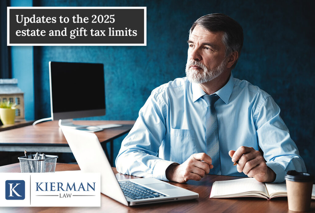 Updates to the 2025 Estate Gift Tax Limits - Kierman Law