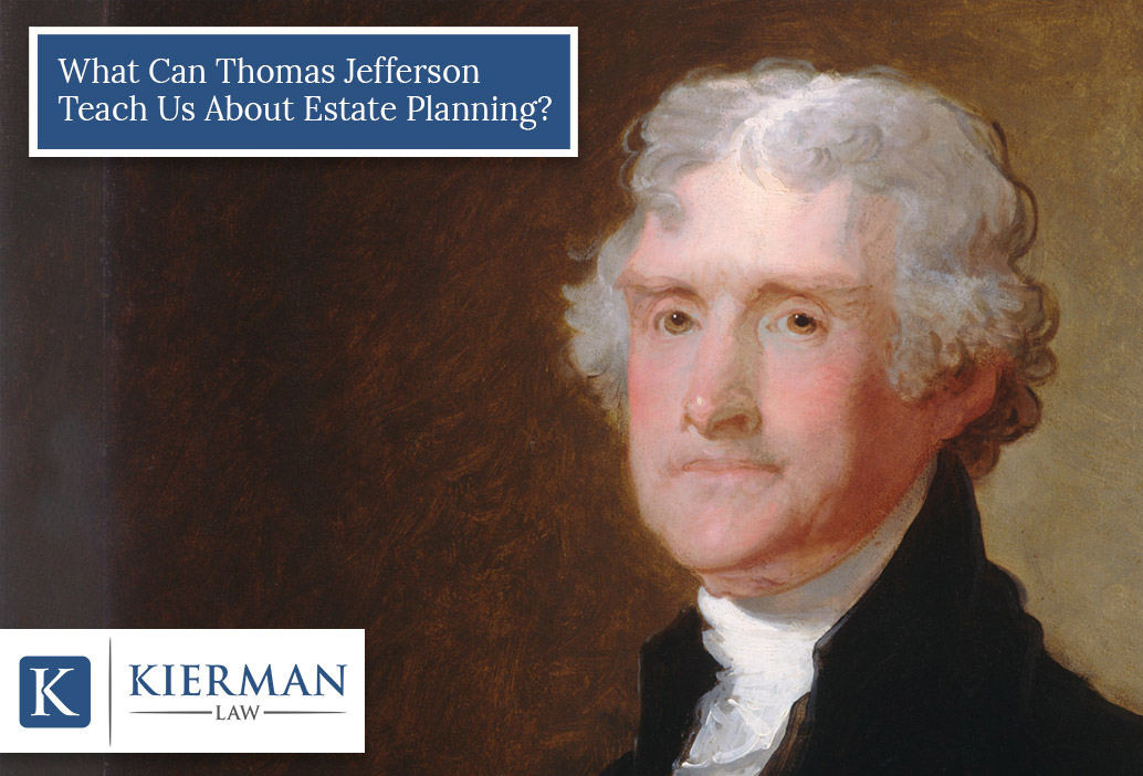 What Can Thomas Jefferson Teach Us About Estate Planning