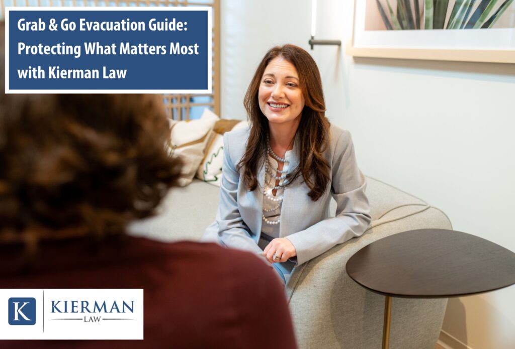 Grab & Go Evacuation Guide: Protecting What Matters Most with Kierman Law