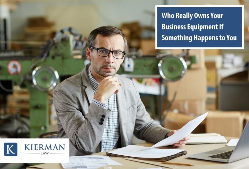 Who Really Owns Your Business Equipment If Something Happens to You