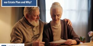 When Is It Critical to Review our Estate Plan and Why?