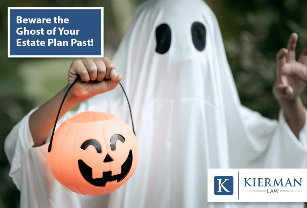 The Ghost of Your Estate Plan Past!